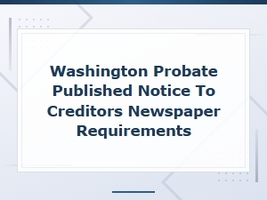 Washington Probate Creditor Notice Requirements
