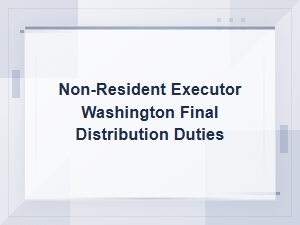 Non-Resident Executor Final Distribution in Washington